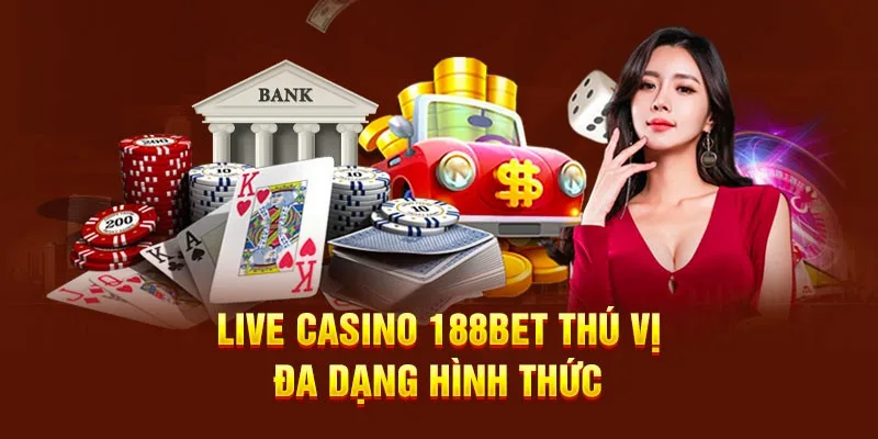 Đa dạng hình thức chơi tại casino 188bet