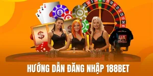 Đăng nhập 188bet nhanh chóng - Bước đầu hòa mình vào thế giới game trực tuyến đỉnh cao