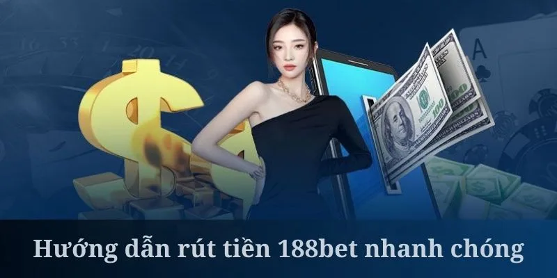 Những điều kiện cần có để rút tiền 188bet thành công