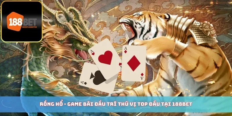 Giới thiệu về sảnh game bài 188bet