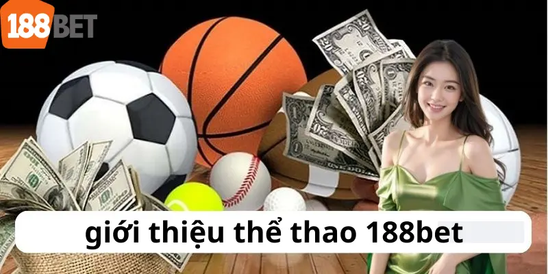 Đa dạng kèo cược hấp dẫn thu hút tại sân chơi thể thao 188bet