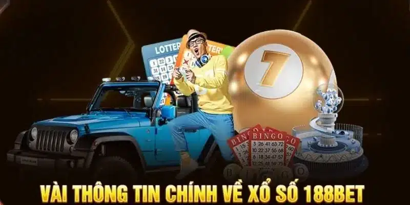 Thông tin sơ lược về sảnh xổ số 188bet